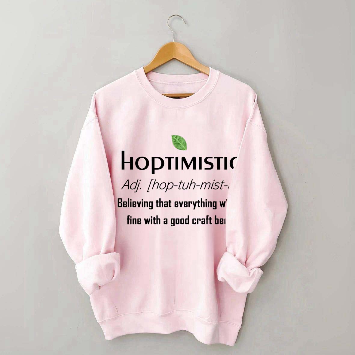 Hoptimistic Beer Drinker Sweatshirt
