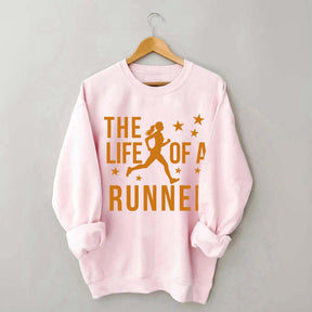 The Life of A Runner Sweatshirt