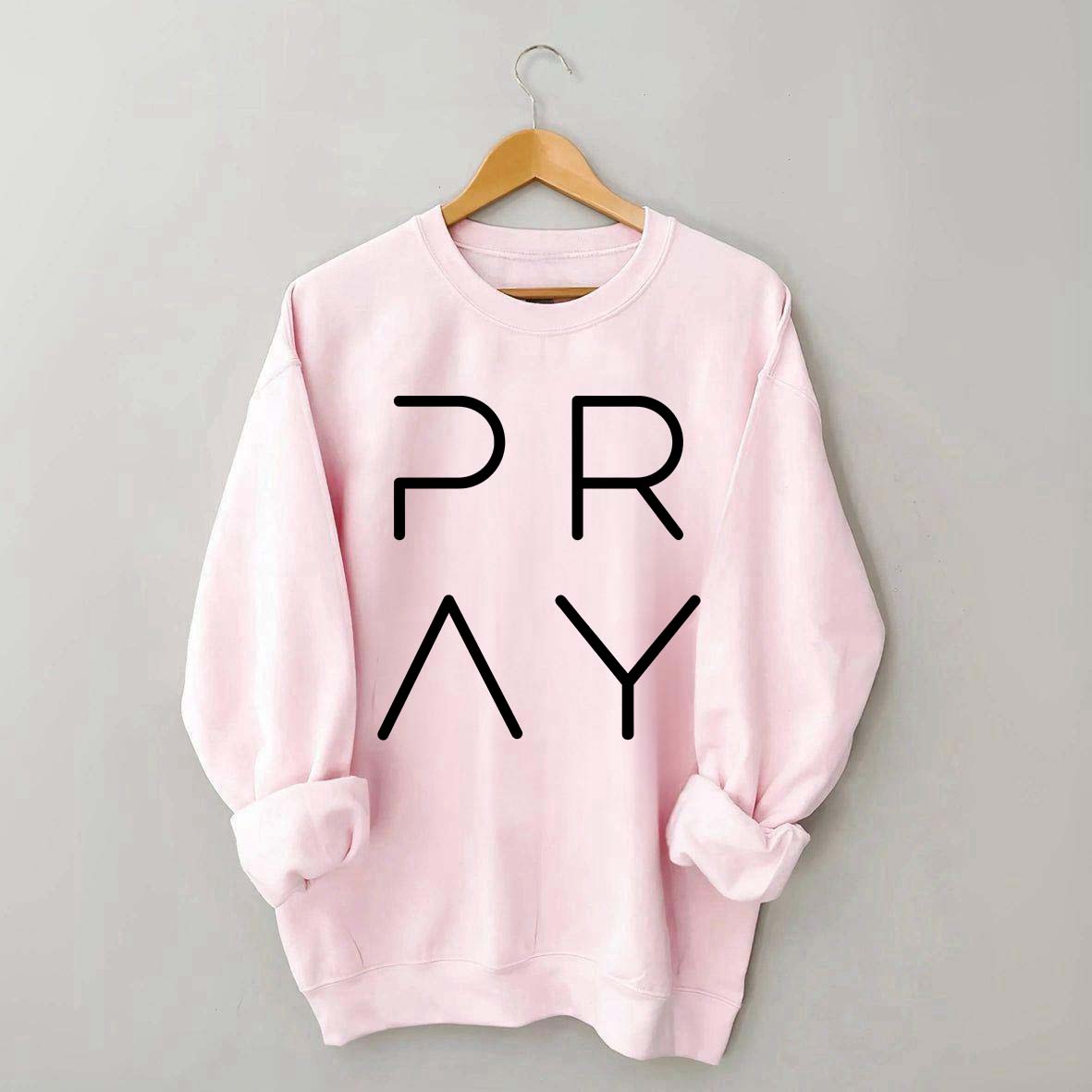 Pray Sweatshirt