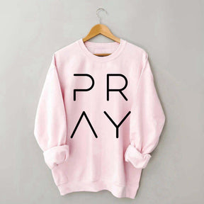 Pray Sweatshirt
