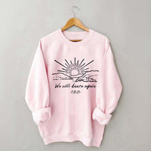 We Will Dance Again Nova Festival Sweatshirt