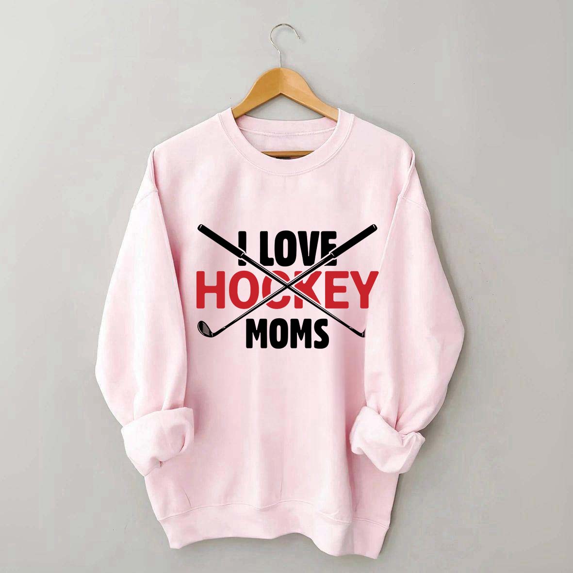I Love Hockey Moms Sweatshirt