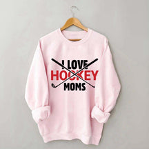 I Love Hockey Moms Sweatshirt