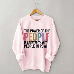The Power Of The People Sweatshirt
