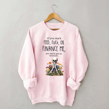 If You Don't Feed Adult Humor Sarcastic Woman Sweatshirt