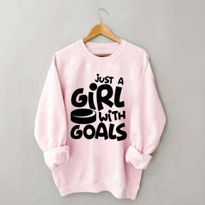 Just A Girl With Goals Sweatshirt