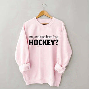 Anyone Else Here Into Hockey Sweatshirt