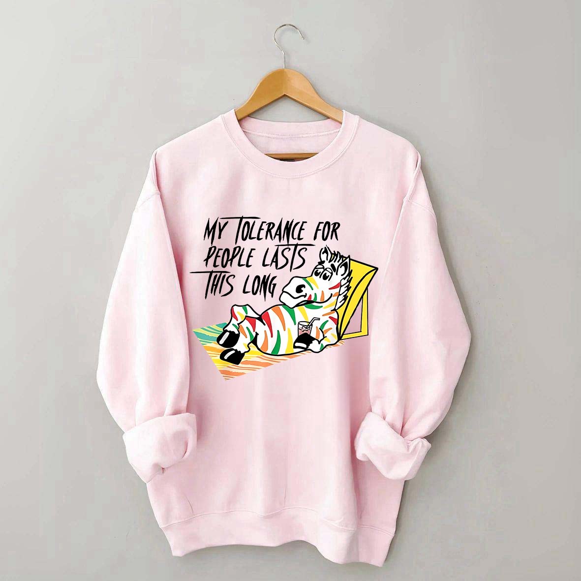 My Tolerance for People Lasts This Long Sweatshirt