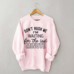 Last Minute Procrastinator Sweatshirt