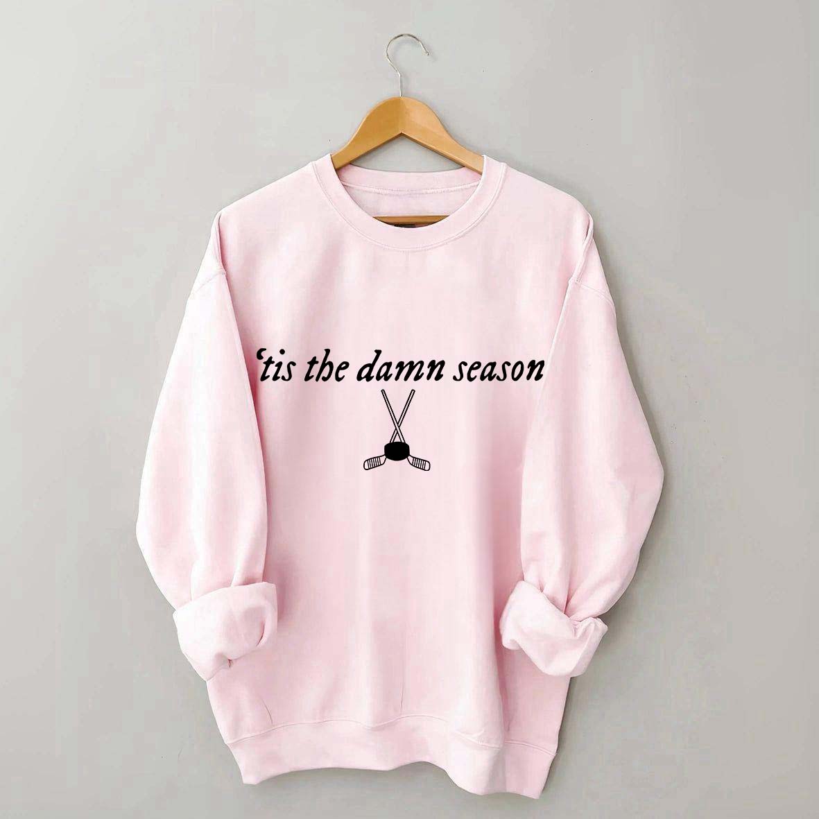 Tis the Damn Season Hockey Sweatshirt