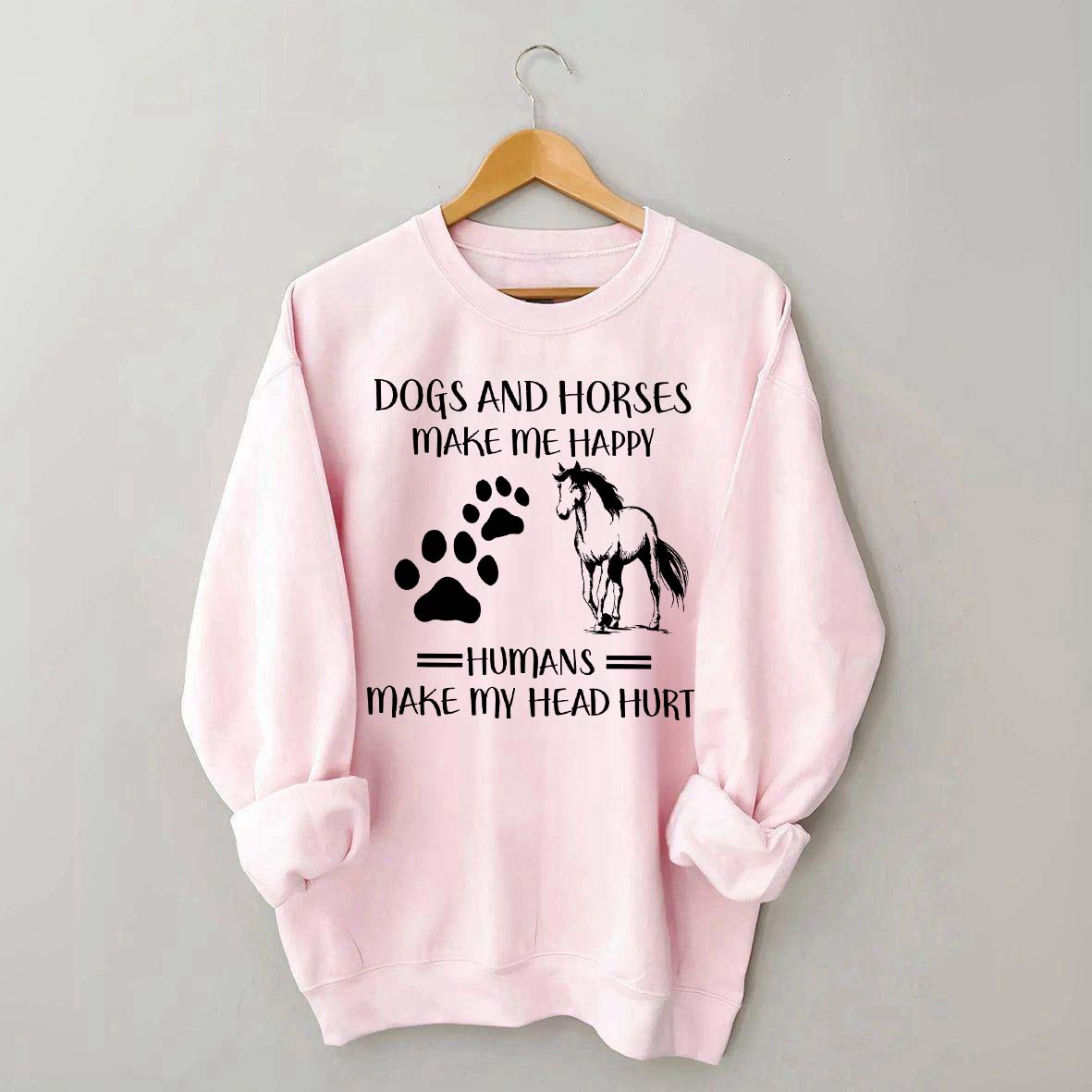 Dogs And Horses Makes Me Happy Sweatshirt