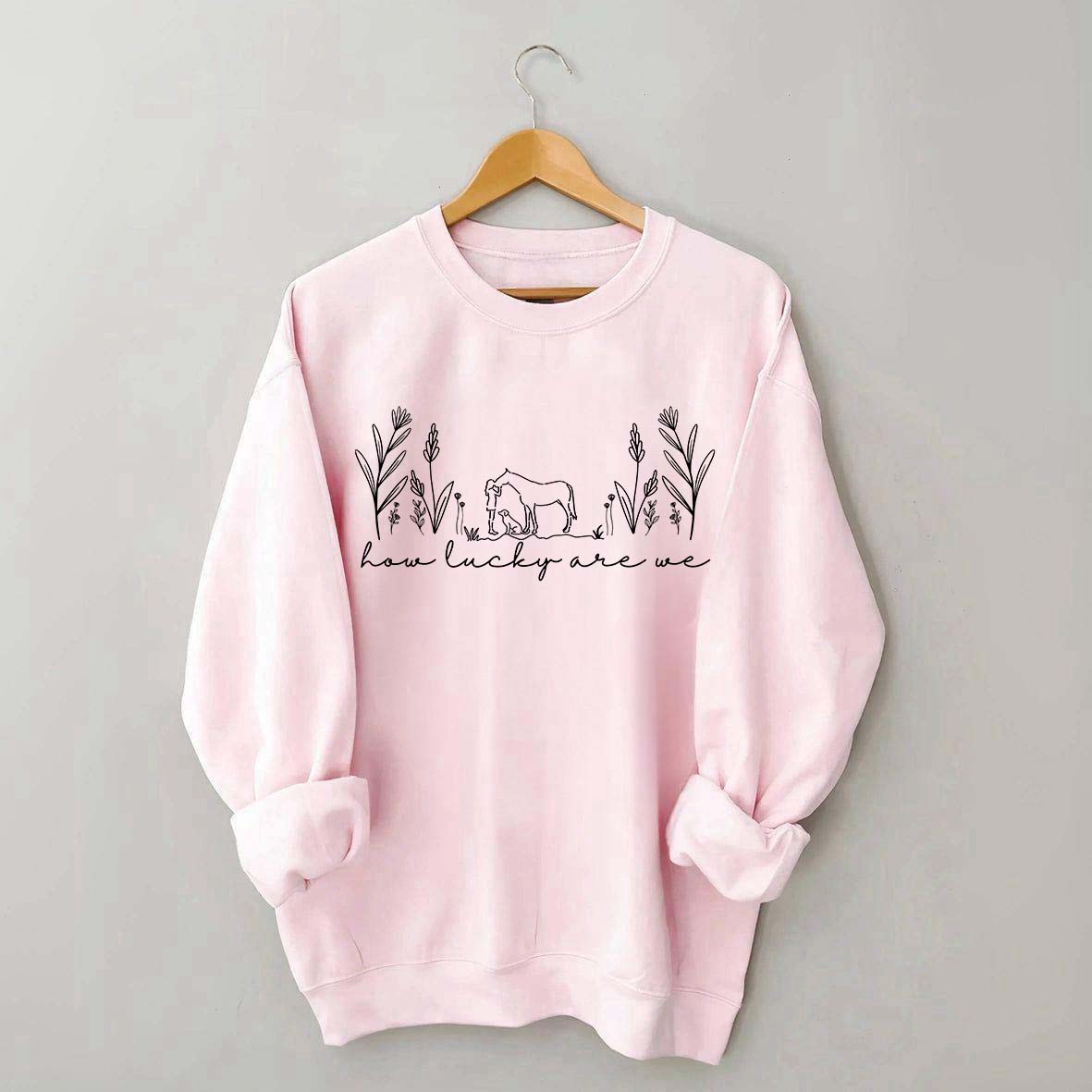 How Lucky Are We Horse and Dog Lover Sweatshirt