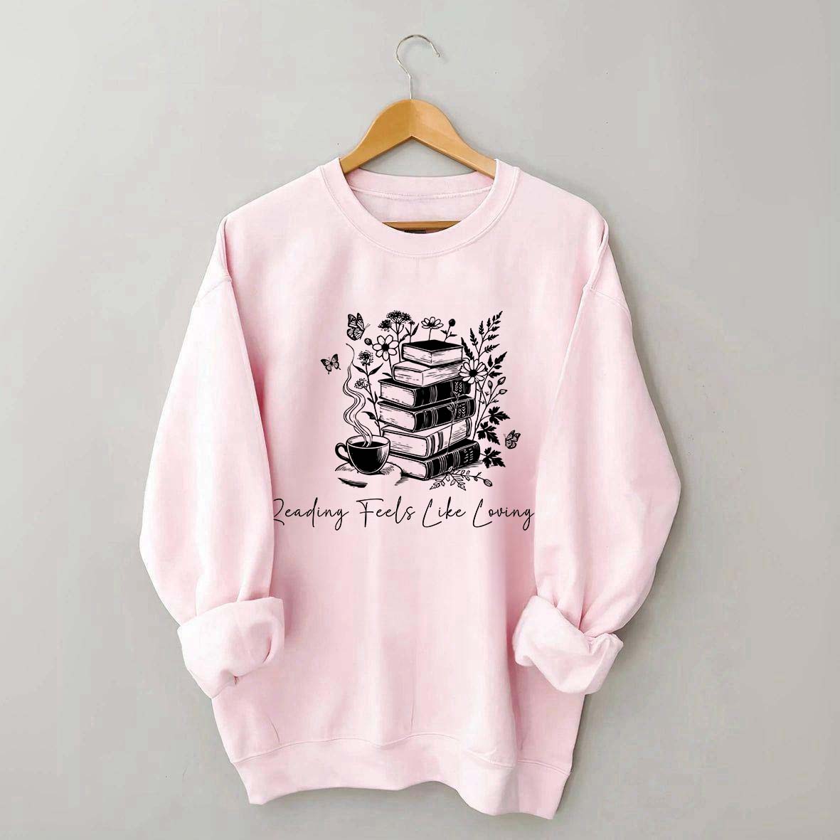 Reading Feels Like Loving You Sweatshirt