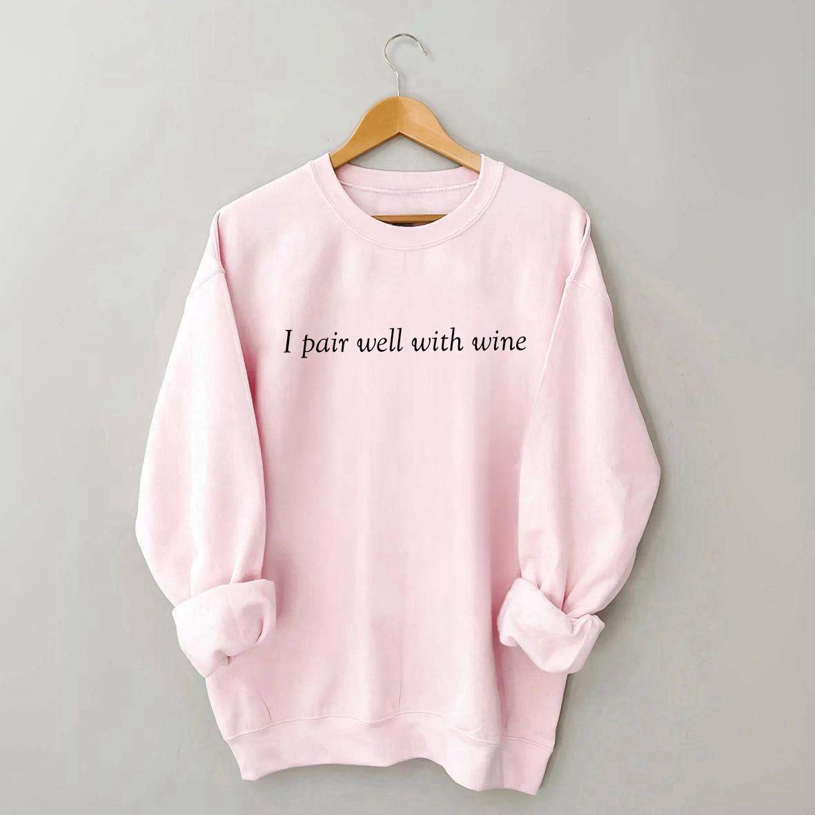 Retro I Pair Well With Wine Sweatshirt