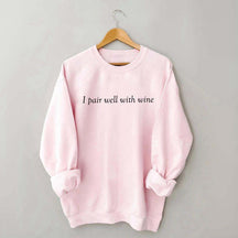 Retro I Pair Well With Wine Sweatshirt