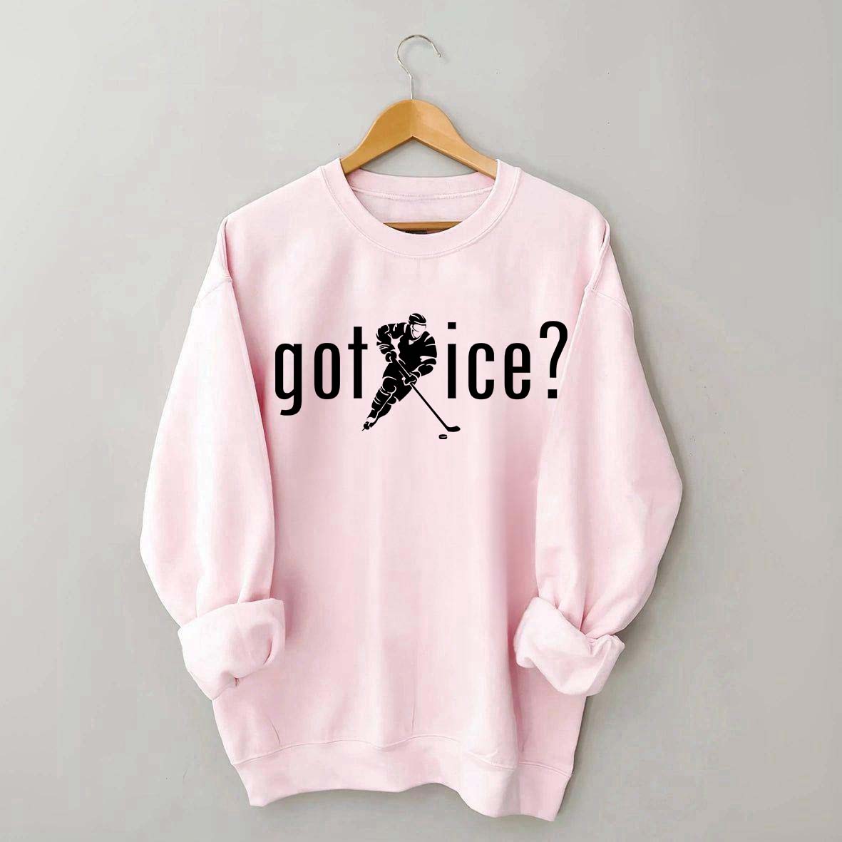 Got Ice? Hockey Sweatshirt