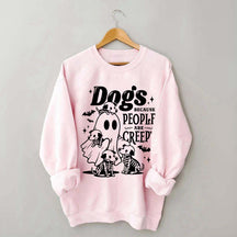 Dogs Because People Are Creepy Mom Sweatshirt