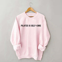 Pilates is Self-Care Sweatshirt