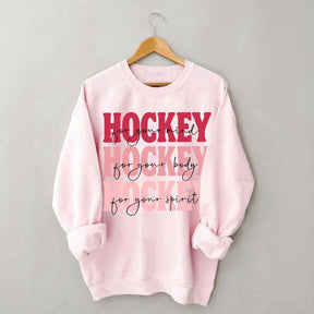 Hockey For Your Mind Motivational Sweatshirt