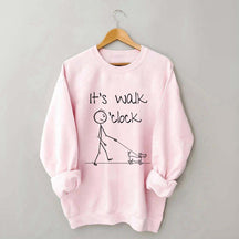 It's Walk O'clock Dog Sweatshirt