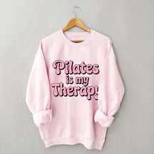 Pilates Is My Therapy Sweatshirt
