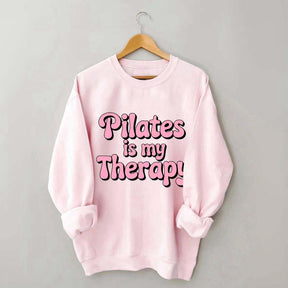 Pilates Is My Therapy Sweatshirt