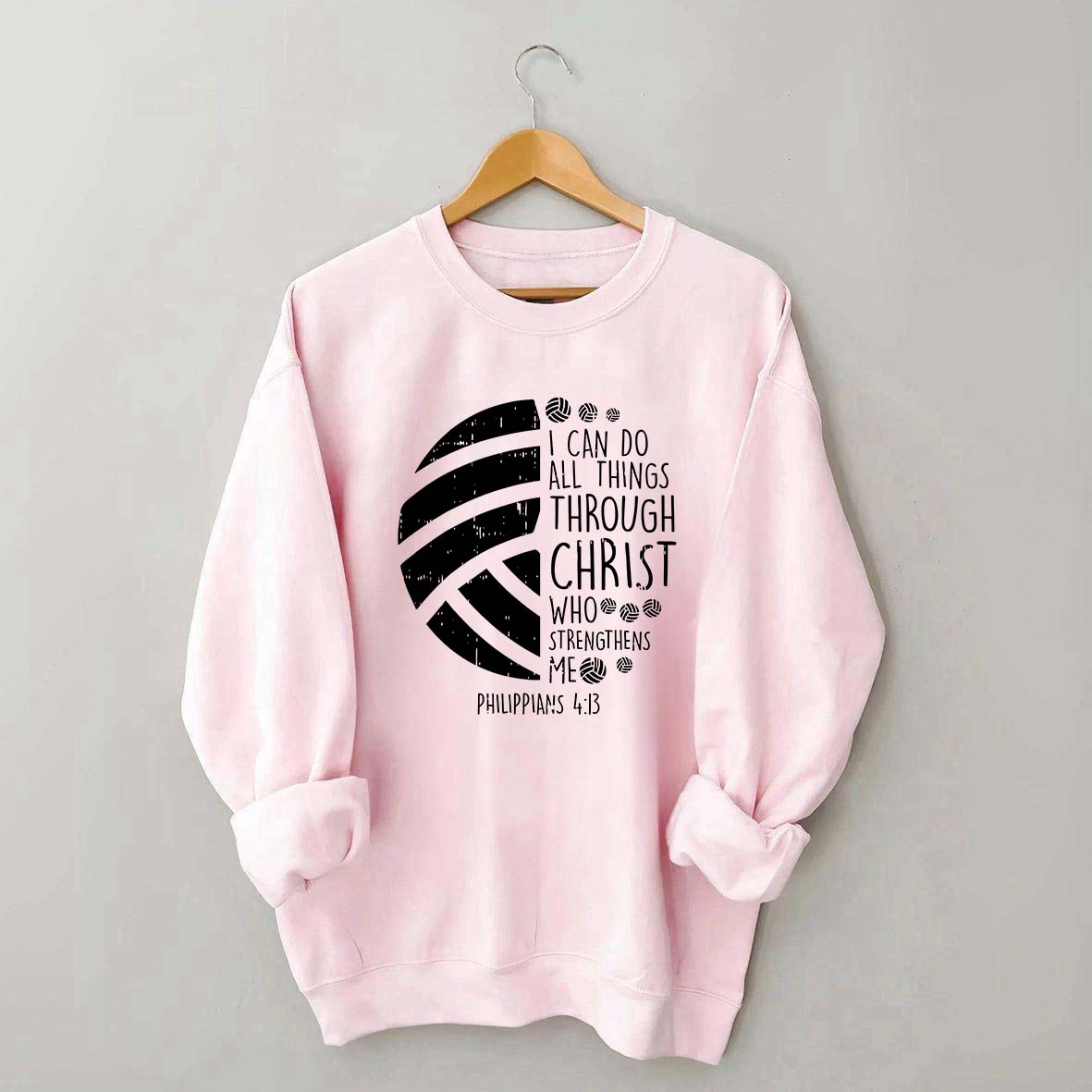 I Can DO All Things Through Christ Volleyball Sweatshirt