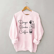 Coffee Books and Dogs Sweatshirt