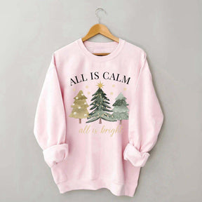 All Is Calm All Is Bright Christmas Sweatshirt