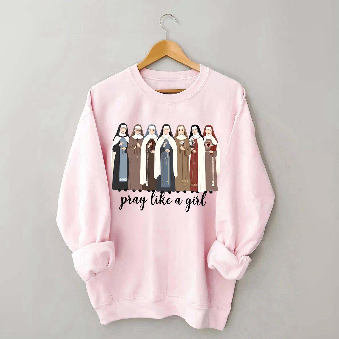 Women Pray Like a Girl Sweatshirt