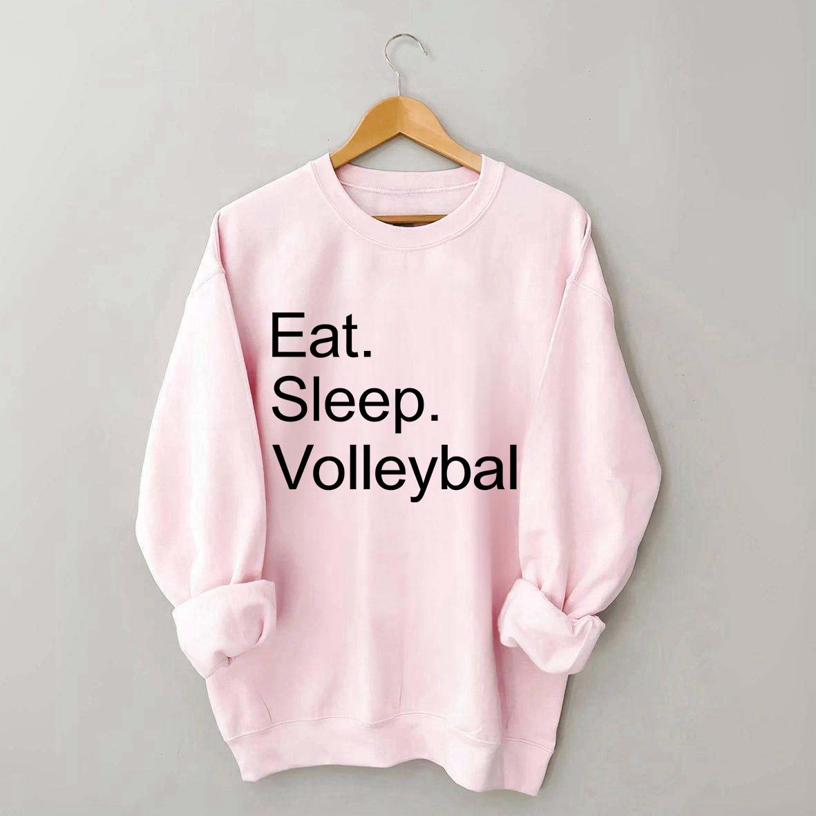 Eat Sleep Volleyball Sweatshirt
