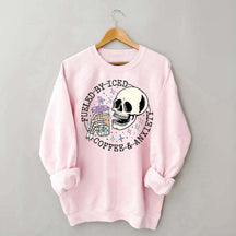 Fueled By Iced Coffee and Anxiety Cute Sweatshirt