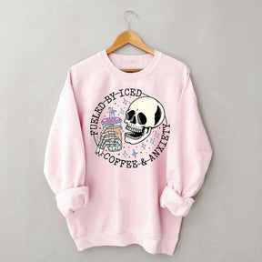 Fueled By Iced Coffee and Anxiety Cute Sweatshirt