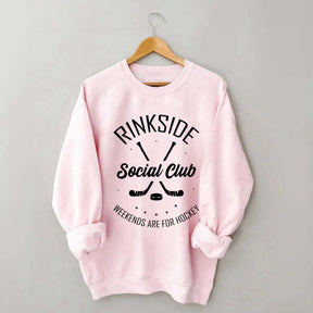 Rinkside Social Club Weekends Are For Hockey Sweatshirt