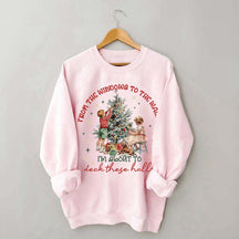 From The Windows to the Walls Funny Christmas Sweatshirt