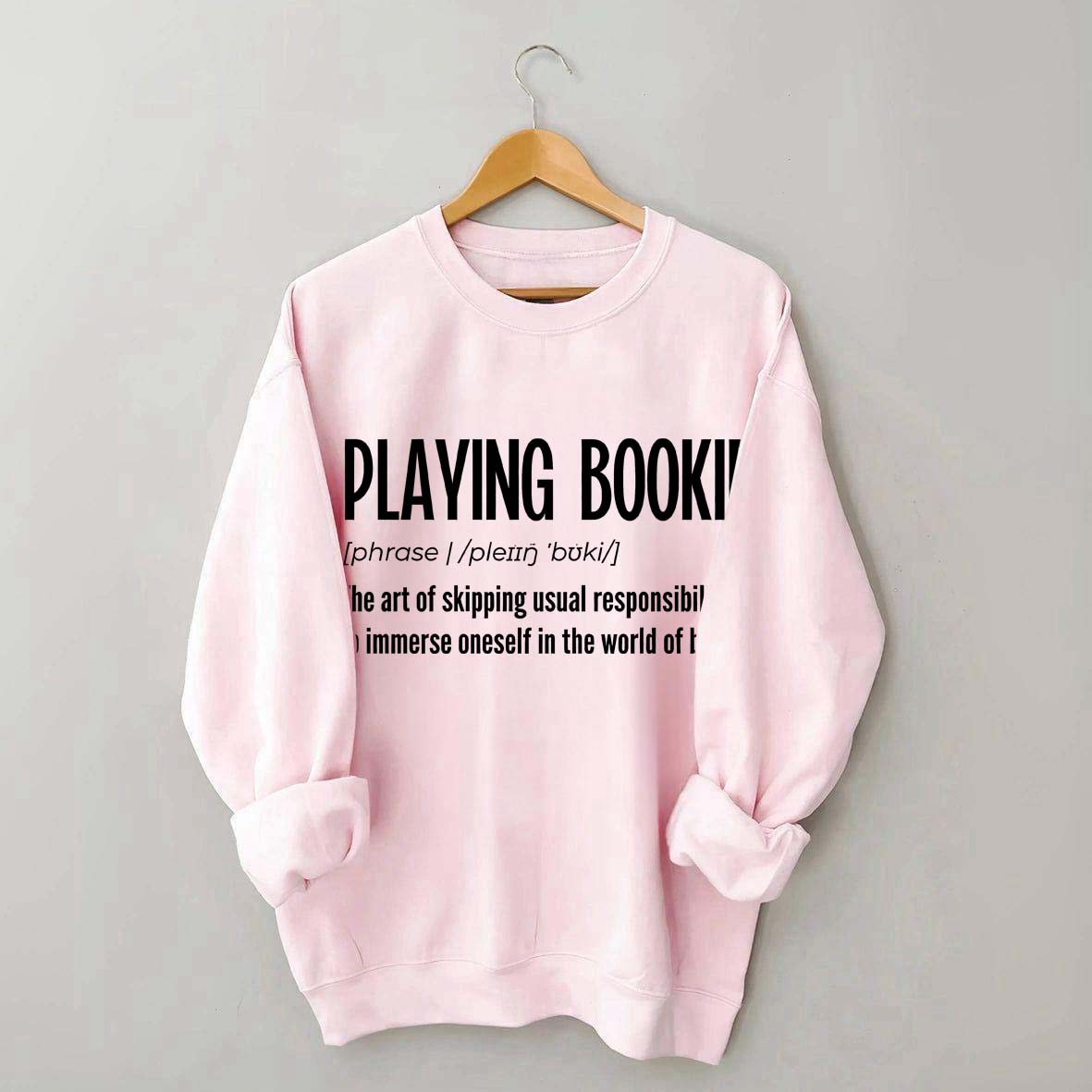 Playing Bookie Reading Sweatshirt