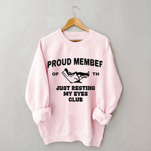 Just Resting My Eyes Funny Sweatshirt