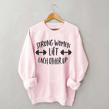 Feminist Fitness Strong Women Lift Sweatshirt