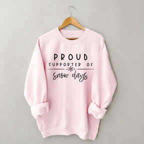 Teacher Christmas Proud Supporter Of Snow Days Sweatshirt