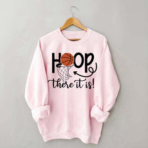 Hoop There It Is Basketball Sweatshirt