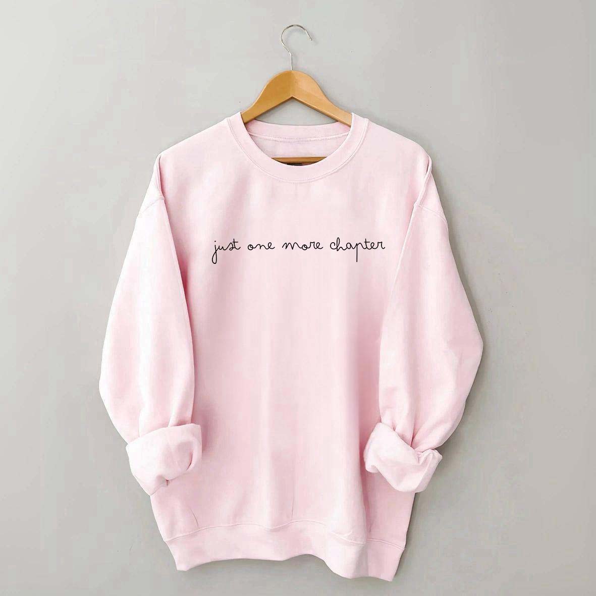 Just One More Chapter Minimalist Sweatshirt