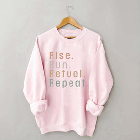 Rise Run Refuel Repeat Sweatshirt