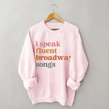 I Speak Fluent Broadway Songs Retro Music Sweatshirt