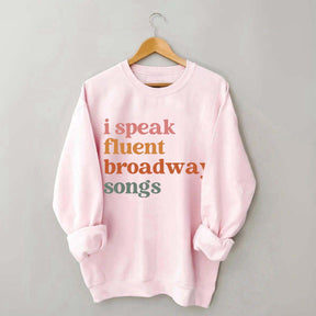 I Speak Fluent Broadway Songs Retro Music Sweatshirt