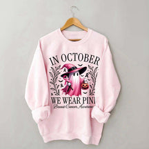 In October We Wear Pink Sweatshirt