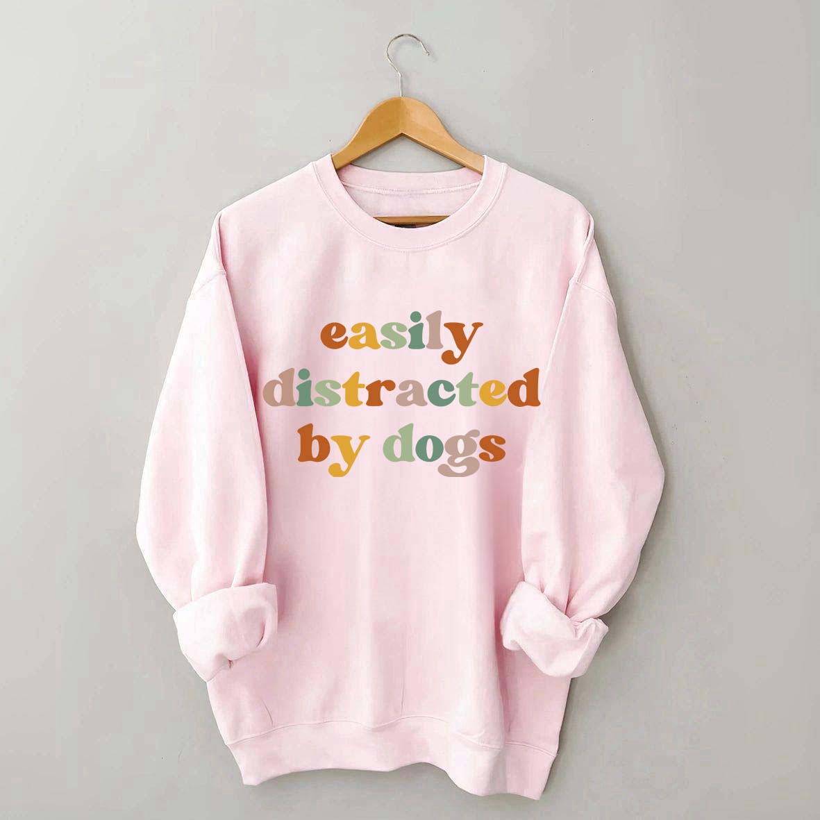 Easily Distracted By Dogs Animal  Lover Sweatshirt