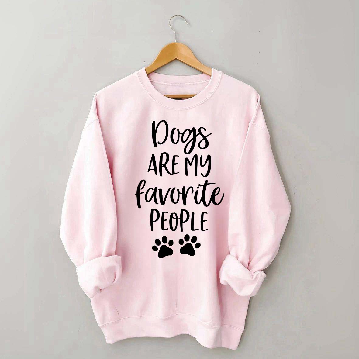 Dogs Are My Favorite People Funny Cute Sweatshirt
