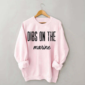 Dibs on the Marine Sweatshirt