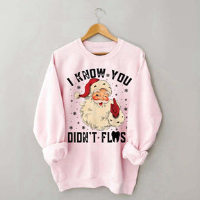 I Know You Didn't Floss Sweatshirt
