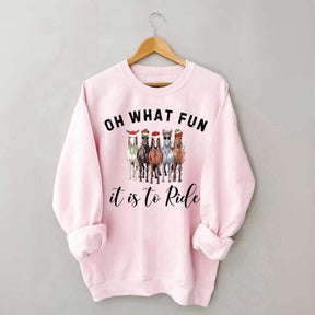 Cute Oh What Fun it is to Ride Horse Christmas Sweatshirt
